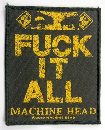 Machine Head - 'Fuck it All' Woven Patch
