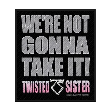 Twisted Sister - We're Not Gonna Take It - Patch
