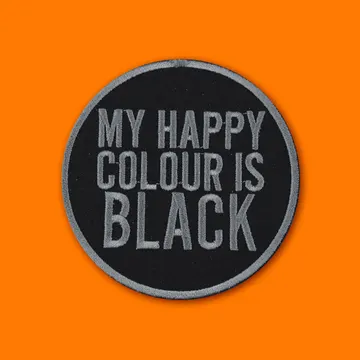 My Happy Colour Is Black Patch