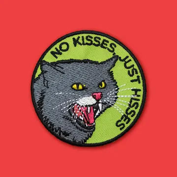 No Kisses, Just Hisses Patch