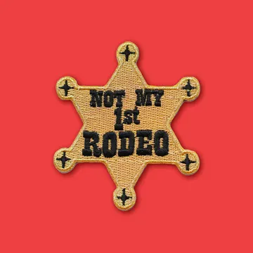 Not My 1st Rodeo Patch