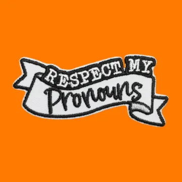 Respect My Pronouns Patch