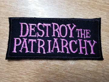 Destroy the Patriarchy Iron On Embroidered Patch Pink Feminist and Feminism anti-misogyny Protest patches