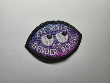 Eye Rolls for Gender Roles Embroidered Patch
