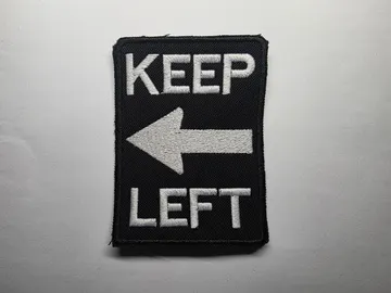 Keep Left Sign Anti-Hate Embroidered Patch