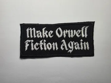 Make Orwell Fiction Again Embroidered Patch