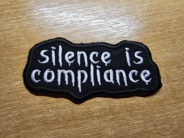 Silence is Compliance Iron on Embroidered Patch Anarchist Politics Feminist Leftist Patches