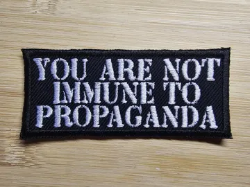You are not immune to propaganda Iron on Embroidered Patch Politics Leftist Patches