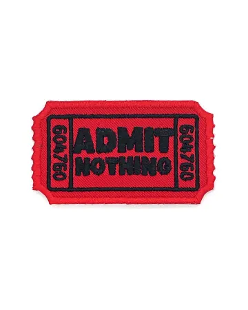 Admit Nothing Ticket Patch