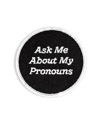 Ask Me About My Pronouns Patch