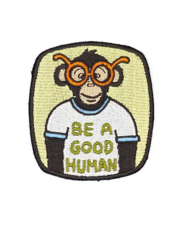 Be A Good Human Ape Patch
