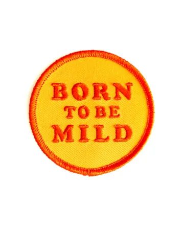 Born To Be Mild Patch