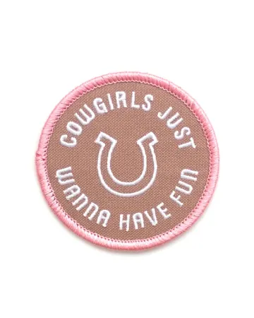 Cowgirls Just Wanna Have Fun Patch