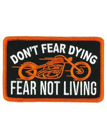 Don't Fear Dying, Fear Not Living Motorcycle Patch