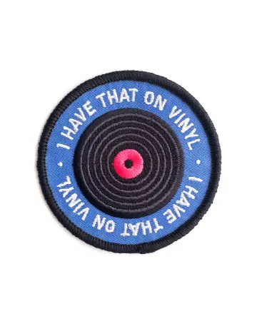 I Have That On Vinyl Patch