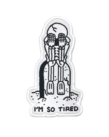 I'm So Tired Skeleton Patch