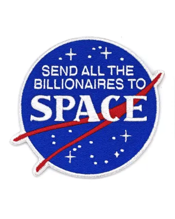 Send All The Billionaires To Space Patch (Fundraiser)