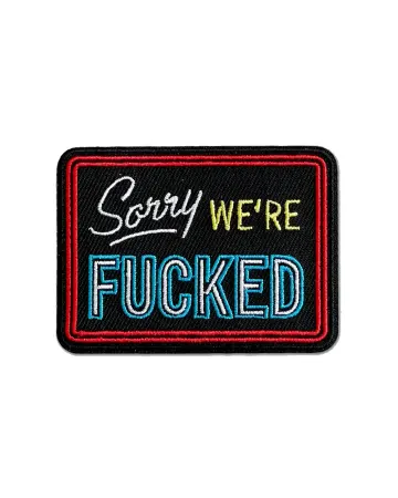 Sorry, We're Fucked Patch