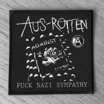 Aus-Rotten - Fuck Nazi Sympathy (New) (Printed Patch)