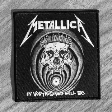 Metallica - In Vertigo You Will Be (Embroidered Patch)
